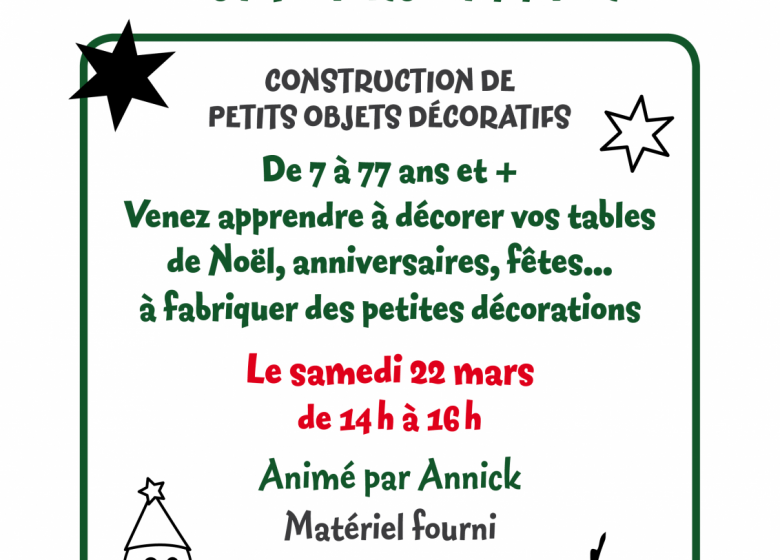 Les ateliers d’Annick « Construction de petits objets décoratifs »